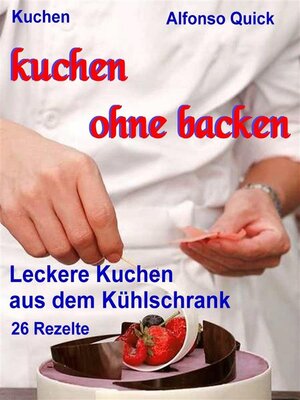 cover image of Kuchen ohne backen